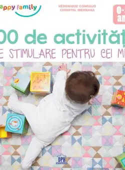 100 de Activități de stimulare pentru cei mici - Paperback - Christel Mehnana, Véronique Conraud - Didactica Publishing House