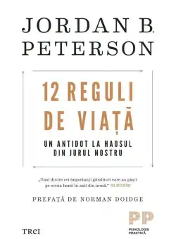 12 Reguli de viata. Un antidot la haosul din jurul nostru