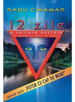 12 ZILE - O initiere secreta in taramul tainic al zeilor