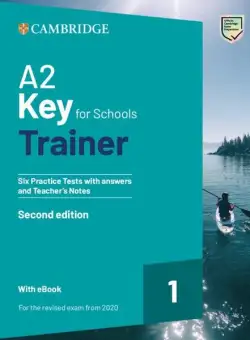 A2 Key for Schools Trainer 1 for the Revised Exam from 2020 Six Practice Tests with Answers and Teacher's Notes with Resources Download with eBook - Paperback brosat - Art Klett
