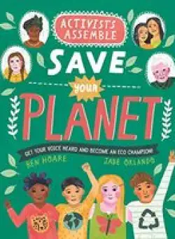 Activists Assemble - Save Your Planet