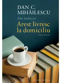 Alte mijlociri. Arest livresc la domiciliu