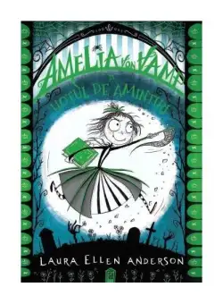 Amelia von Vamp și hoțul de amintiri (Vol. 3) - HC - Hardcover - Laura Ellen Anderson - Litera