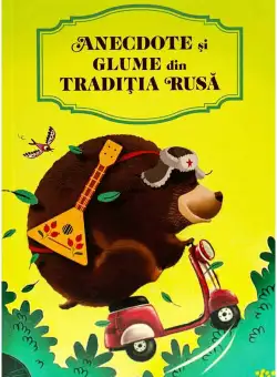 Anecdote si glume din traditia Rusa