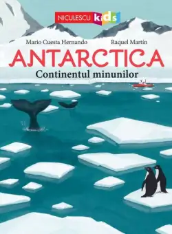 Antartica. Continentul minunilor - Paperback brosat - Niculescu