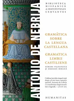 Antonio de Nebrija, Gramática sobre la lengua castellana / Gramatica limbii castiliene