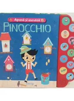 Apasă și ascultă povestea - Pinocchio - Hardcover - *** - Girasol
