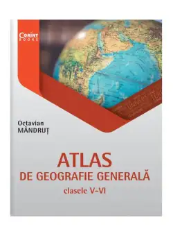 Atlas de geografie generală pentru clasele V-VI - Paperback brosat - Octavian Mândruţ - Corint