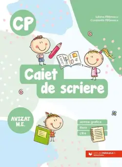 Caiet de scriere. Semne grafice, litere şi cifre. Clasa pregătitoare - Paperback brosat - Constantin Fîlfănescu, Iuliana Fîlfănescu - Paralela 45 educațional