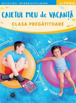 Caietul meu de vacanță. Clasa pregătitoare - Paperback brosat - *** - Litera