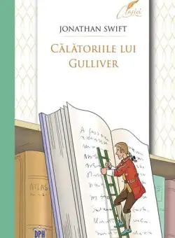 Călătoriile lui Gulliver - Paperback brosat - Jonathan Swift - Didactica Publishing House