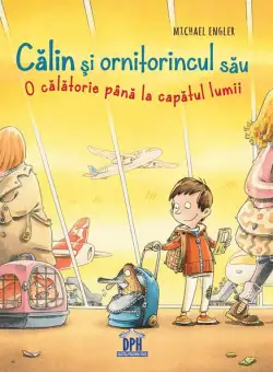 Călin și ornitorincul său - Hardcover - Michael Engler, Dirk Hennig - Didactica Publishing House