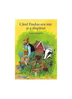Când Findus era mic și a dispărut - Paperback - Sven Nordqvist - Pandora M