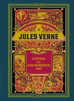 Căpitan la cincisprezece ani (Vol. 6) - Hardcover - Jules Verne - Litera