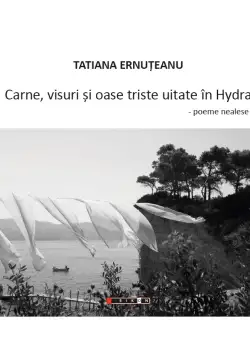 Carne, visuri si oase triste uitate in Hydra | Tatiana Ernuteanu