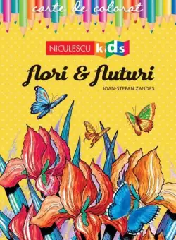 Carte de colorat Flori & Fluturi - Paperback - Ioan-Ștefan Zandeş - Niculescu