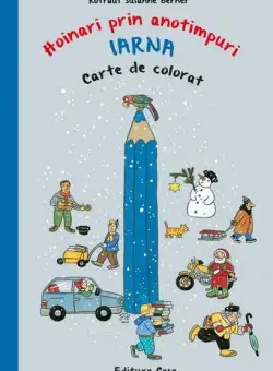 Carte de colorat - Hoinari prin anotimpuri. Iarna - Hardcover - Susanne Rotraut Berner - Casa
