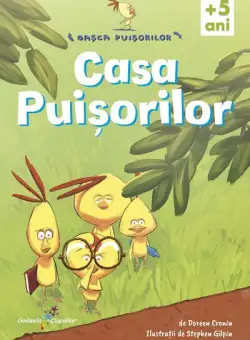 Casa Puișorilor - Paperback brosat - Doreen Cronin - Galaxia Copiilor