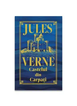 Castelul din Carpati - Editie de colectie