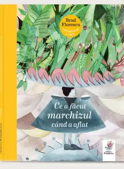 Ce a făcut marchizul când a aflat - Hardcover - Brad Florescu - Frontiera