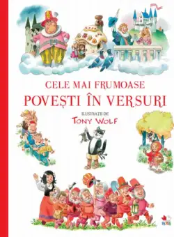 Cele mai frumoase poveşti în versuri - Paperback brosat - Tony Wolf - Litera mică