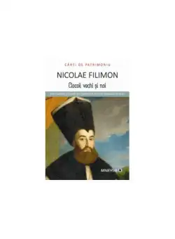 Ciocoii vechi și noi - Paperback brosat - Nicolae Filimon - Minerva