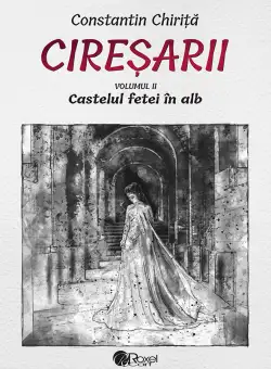 Ciresarii (5 volume) | Constantin Chirita