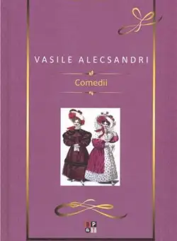 Comedii | Vasile Alecsandri