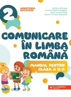 Comunicare în limba română. Manual pentru clasa a II-a - Paperback brosat - Paralela 45 educațional