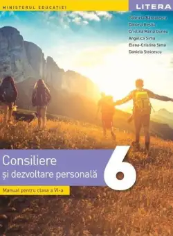Consiliere și dezvoltare personală. Manual pentru clasa a VI-a - Paperback brosat - Gabriela Bărbulescu, Daniela Beșliu, Cristina Maria Gunea, Angelica Sima, Elena-Cristina Sima, Daniela Stoicescu - Litera