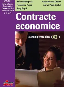 Contracte economice. Manual pentru clasa a XI-a - Paperback brosat - Florentina Puşca, Valentina Capota, Andy Pușcă, Aurica Paun Anghel, Maria Monica Capota - Akademos Art