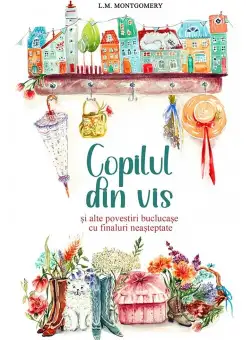 Copilul din vis si alte povestiri buclucase