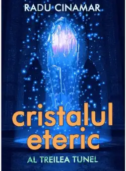 Cristalul Eteric: Al Treilea Tunel