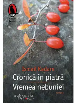 Cronica in piatra. Vremea nebuniei