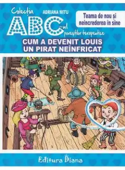 Cum a devenit Louis un pirat neinfricat - Adriana Mitu