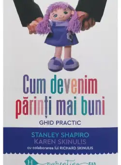 Cum devenim parinti mai buni