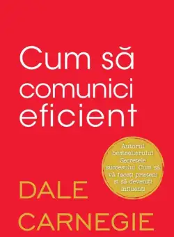 Cum sa comunici eficient | Dale Carnegie
