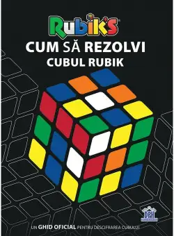 Cum sa rezolvi Cubul Rubik