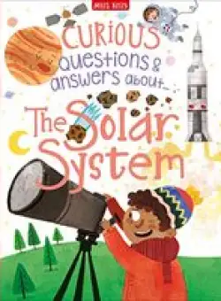 Curious Questions and Answers about the Solar System