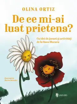 De ce mi-ai luat prietena? - Hardcover - Olina Ortiz - Univers