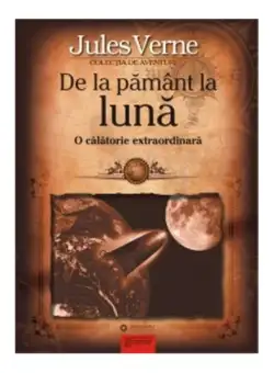 De la pământ la lună - Paperback brosat - Jules Verne - Gramar