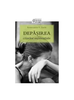 Depasirea crizelor existentiale