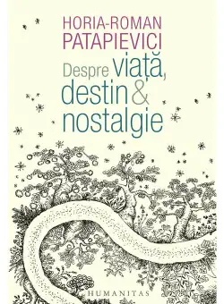 Despre viata, destin & nostalgie