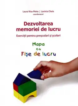 Dezvoltarea memoriei de lucru. Exerciţii pentru preşcolari şi şcolari (Mapa cu Fişe de lucru) - Paperback brosat - Laura Visu-Petra, Lavinia Cheie - ASCR