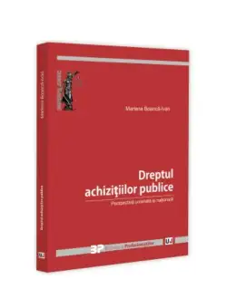 Dreptul achizitiilor publice. Perspectiva unionala si nationala