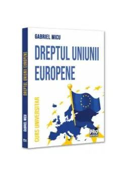 Dreptul Uniunii Europene .Curs universitar