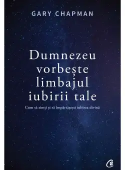 Dumnezeu vorbeste limbajul iubirii tale