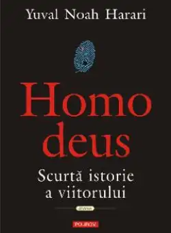 eBook Homo Deus: scurta istorie a viitorului - Yuval Noah Harari
