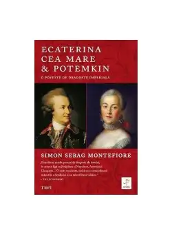 Ecaterina cea Mare & Potemkin. O poveste de dragoste imperiala