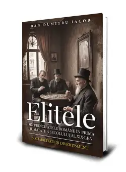 Elitele din Principatele Române în prima jumătate a secolului al XIX-lea : sociabilitate şi divertisment